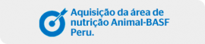 Aquisicao da area de nutricao Animal BASF Peru