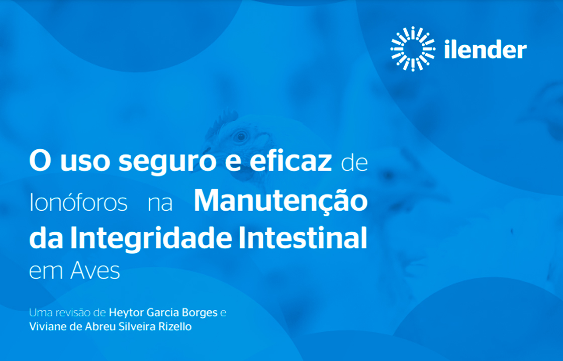 O uso seguro e eficaz de Ionóforos na Manutenção da Integridade Intestinal em Aves